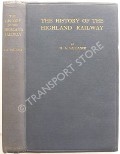 Book cover of The History of the Highland Railway / The Highland Railway by VALLANCE, H.A. 